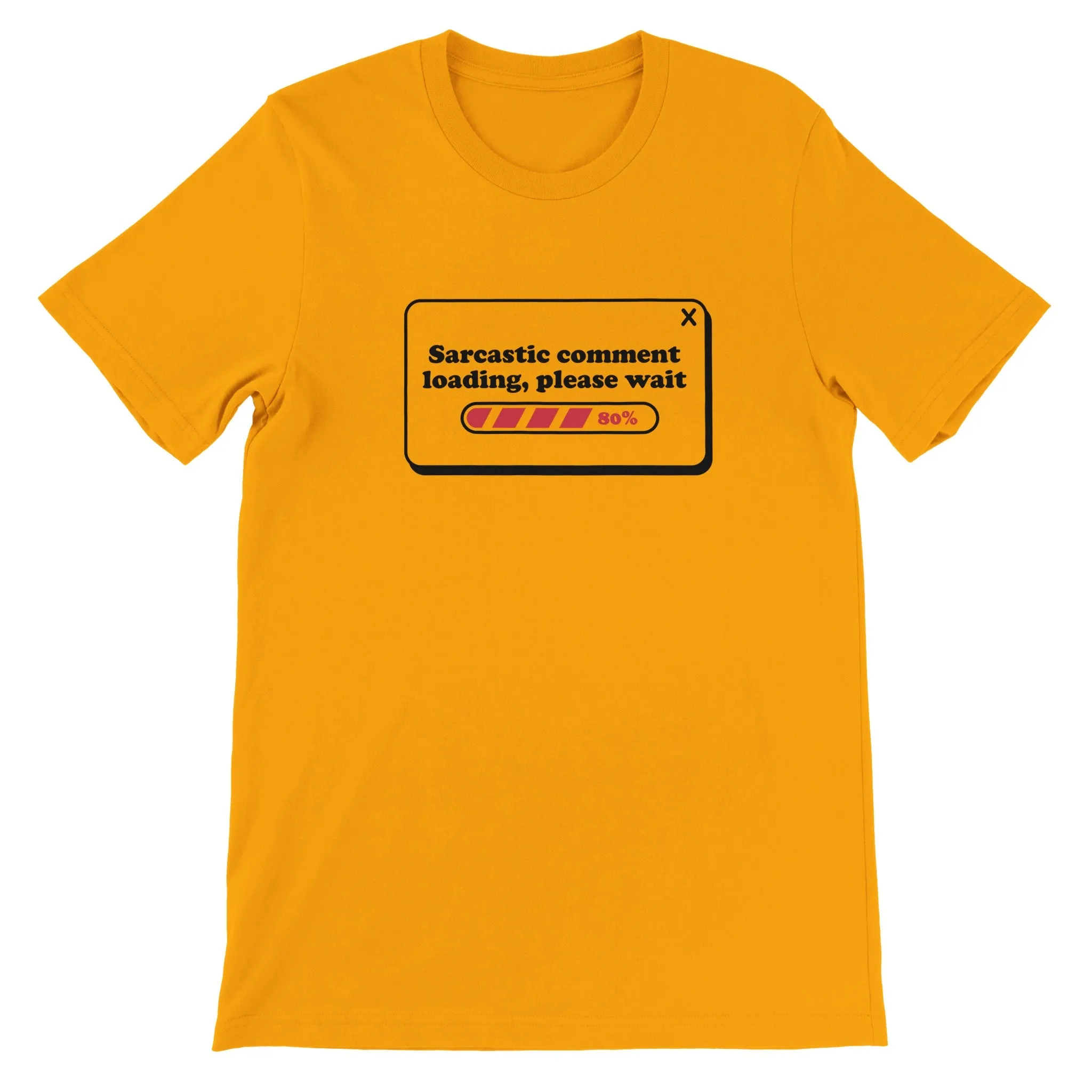 Sarkasme T-shirt - Sarcastic Comment Loading - Premium Unisex T-shirt