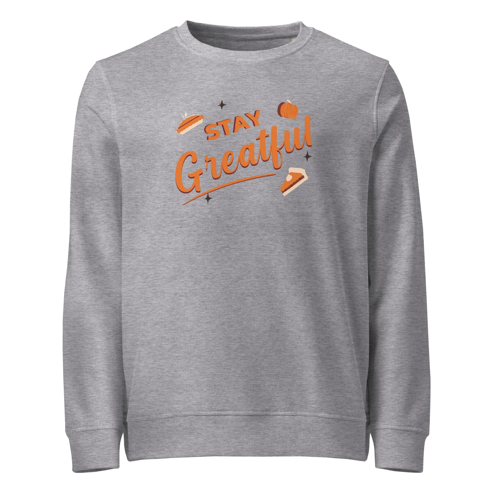Stay Grateful Graphic Women Organic Sweatshirt