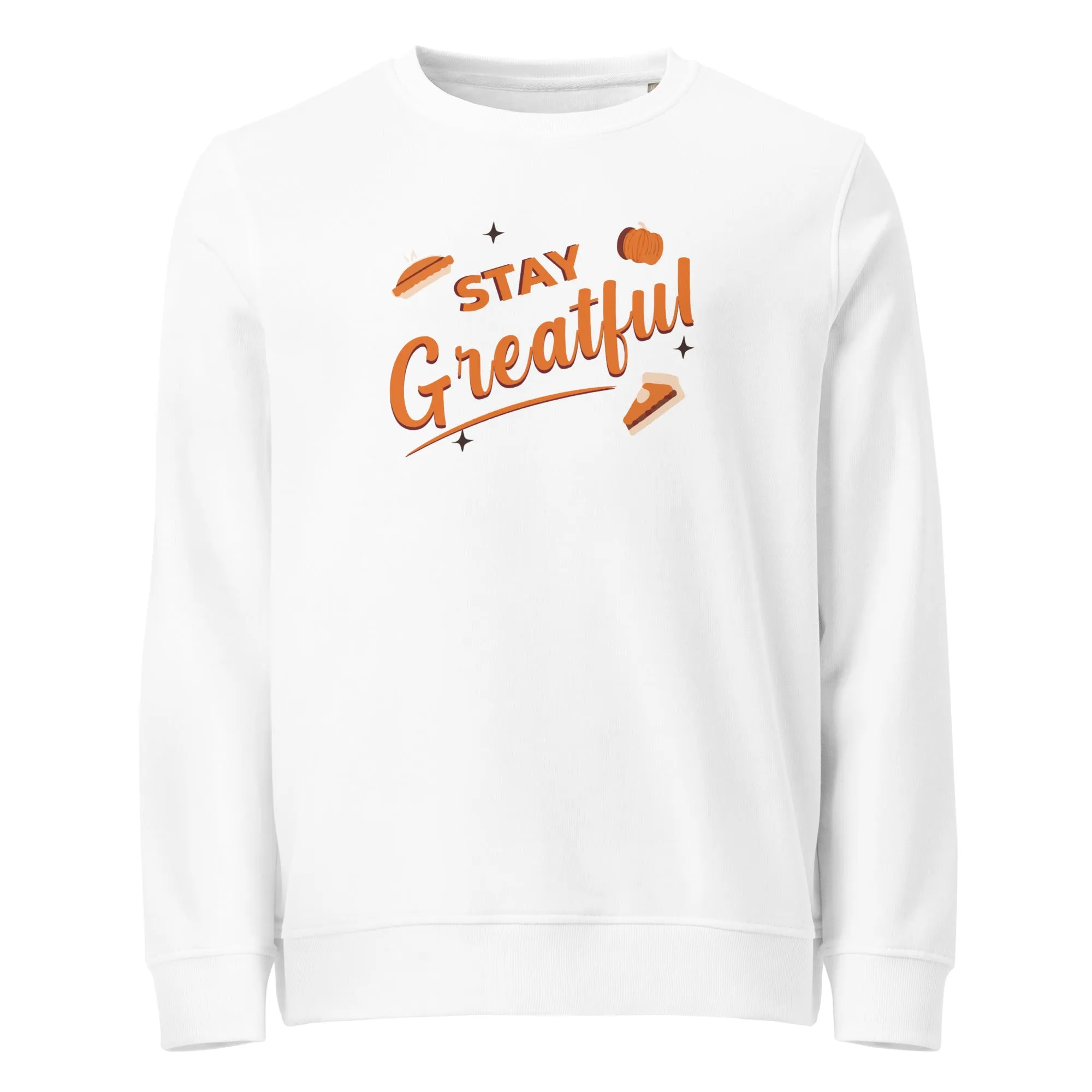 Stay Grateful Graphic Women Organic Sweatshirt