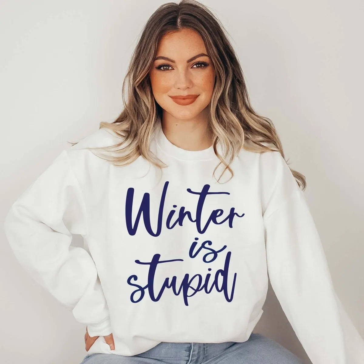 Winter Is Stupid Wholesale Graphic Sweatshirt - Fast Shipping