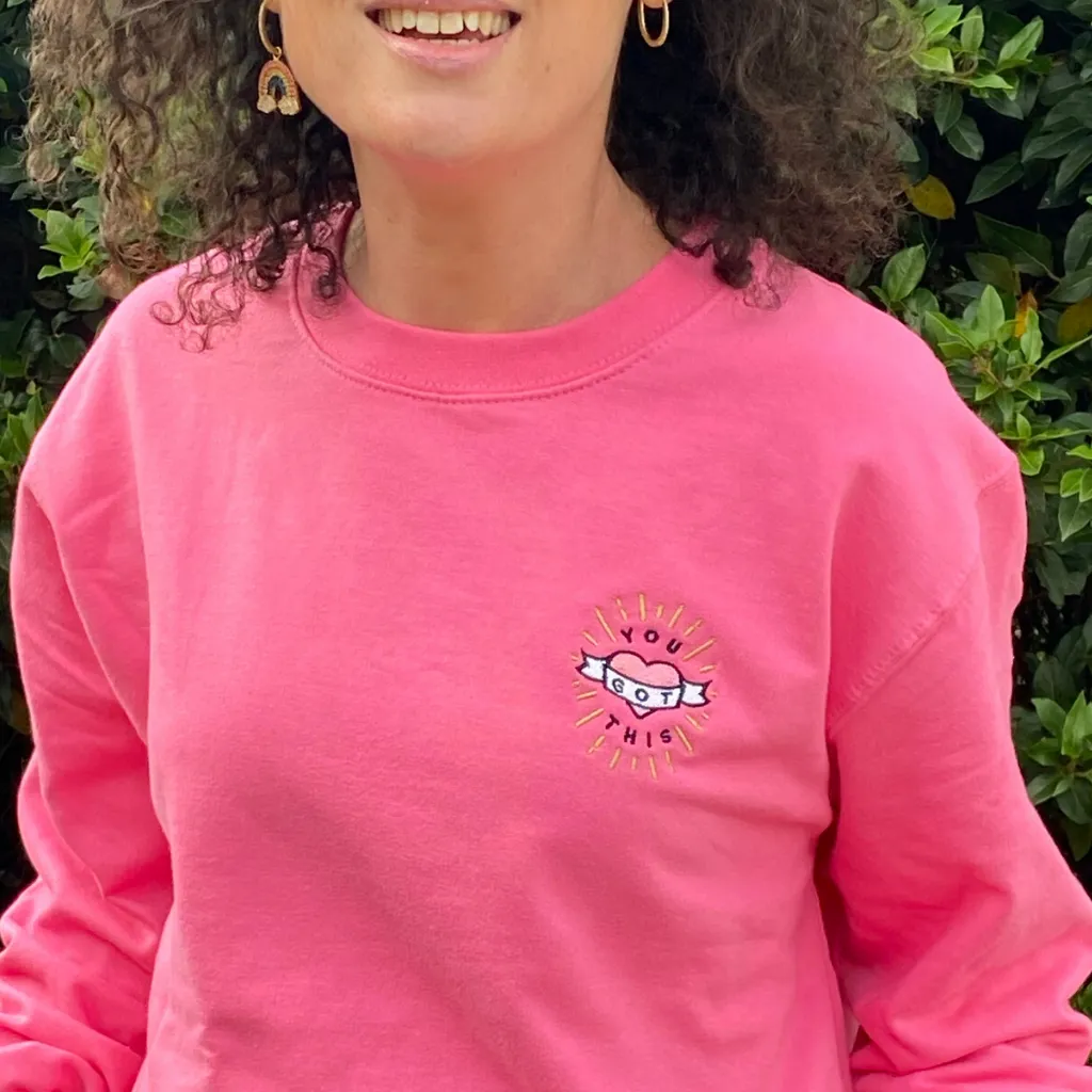 You Got This Candy Pink Sweatshirt